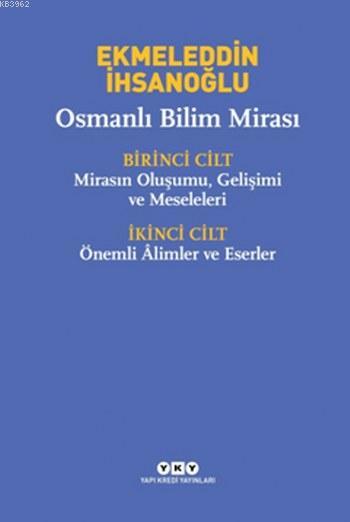 Osmanlı Bilim Mirası - Ekmeleddin İhsanoğlu | Yeni ve İkinci El Ucuz K