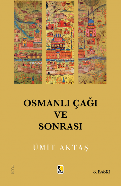 Osmanlı Çağı ve Sonrası - Ümit Aktaş | Yeni ve İkinci El Ucuz Kitabın 
