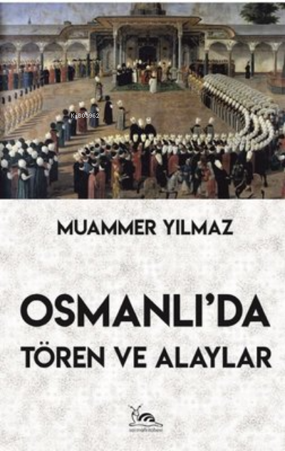 Osmanlı’Da Tören Ve Alaylar - Muammer Yılmaz | Yeni ve İkinci El Ucuz 