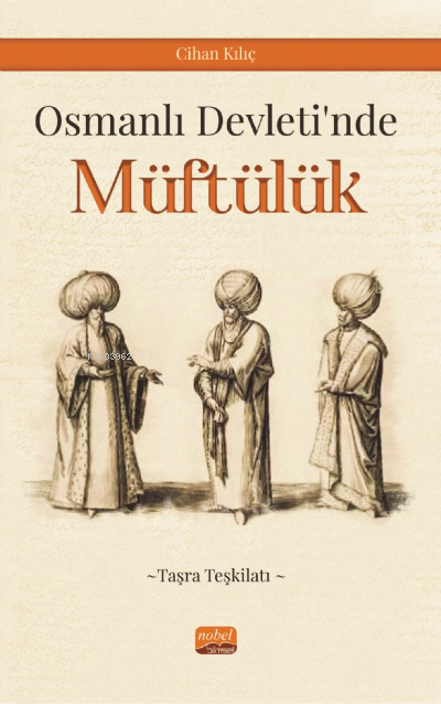 Osmanlı Devleti’nde Müftülük (Taşra Teşkilatı) - Cihan Kılıç | Yeni ve