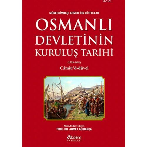 Osmanlı Devletinin Kuruluş Tarihi - Müneccimbaşı Ahmed İbn Lütfullah |