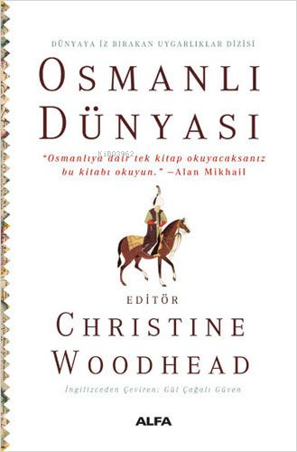 Osmanlı Dünyası - Christine Woodhead | Yeni ve İkinci El Ucuz Kitabın 