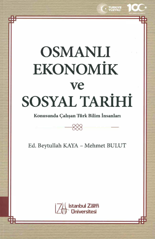 Osmanlı Ekonomik ve Sosyal Tarihi Konusunda Çalışan Türk Bilim İnsanla
