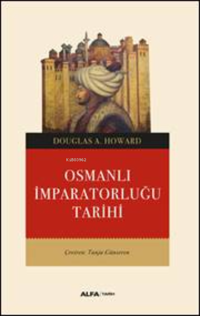 Osmanlı İmparatorluğu Tarihi - Douglas A. Howard | Yeni ve İkinci El U