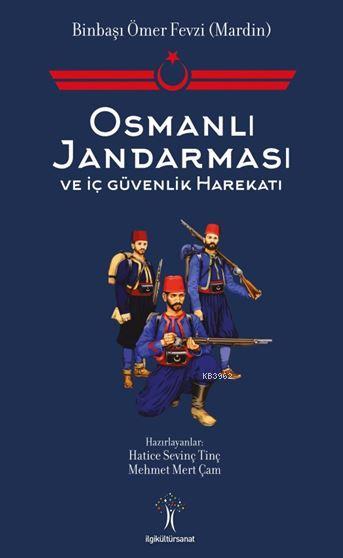 Osmanlı Jandarması ve İç Güvenlik Harekatı - Kolektif | Yeni ve İkinci