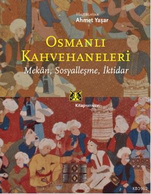 Osmanlı Kahvehaneleri - Ahmet Yaşar | Yeni ve İkinci El Ucuz Kitabın A
