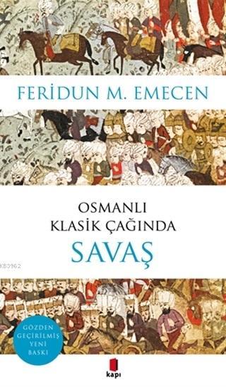 Osmanlı Klasik Çağında Savaş - Feridun M. Emecen | Yeni ve İkinci El U