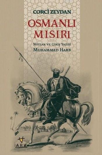 Osmanlı Mısırı - Corcî Zeydân | Yeni ve İkinci El Ucuz Kitabın Adresi