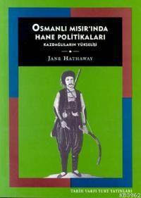 Osmanlı Mısır'ında Hane Politikalar - Jane Hathaway | Yeni ve İkinci E
