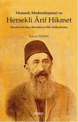 Osmanlı Modernleşmesi ve Hersekli Arif Hikmet - Rıdvan Özdinç | Yeni v