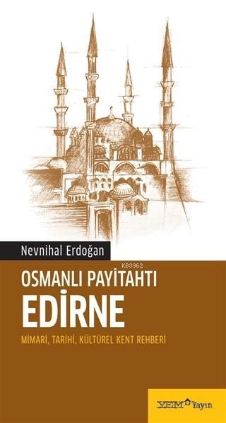 Osmanlı Payitahtı Edirne - Nevnihal Erdoğan | Yeni ve İkinci El Ucuz K