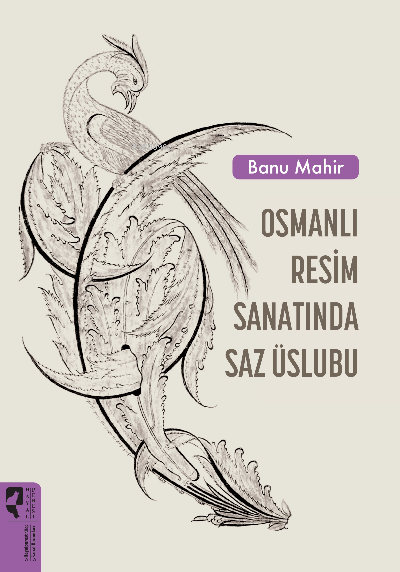 Osmanlı Resim Sanatında Saz Üslubu - Banu Mahir | Yeni ve İkinci El Uc