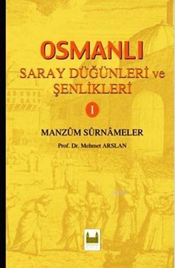 Osmanlı Saray Düğünleri ve Şenlikleri 1 - Mehmet Arslan | Yeni ve İkin