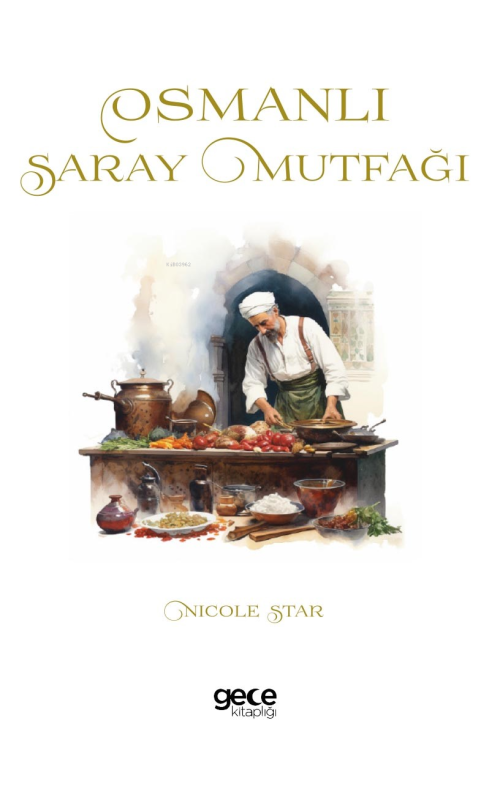 Osmanlı Saray Mutfağı - Nicole Star | Yeni ve İkinci El Ucuz Kitabın A