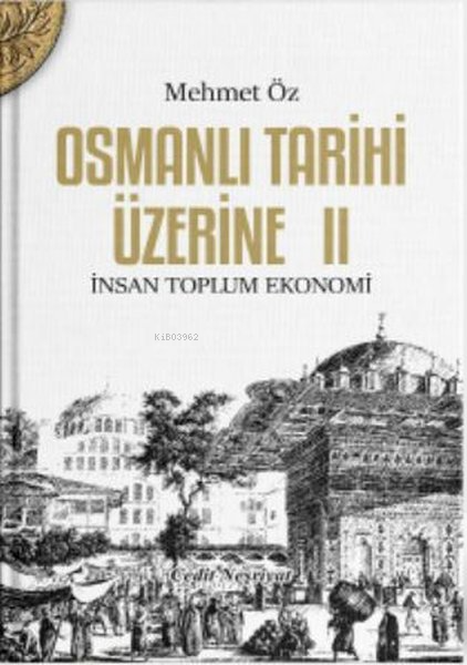 Osmanlı Tarihi Üzerine: 2 - Mehmet Öz | Yeni ve İkinci El Ucuz Kitabın