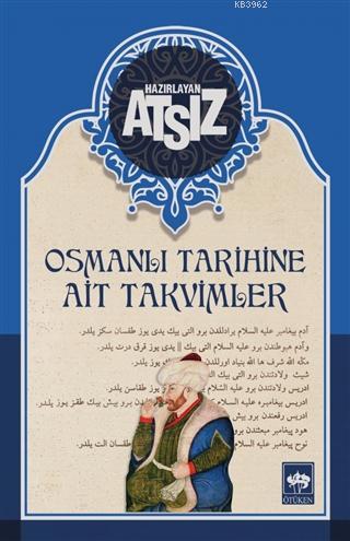 Osmanlı Tarihine Ait Takvimler - Hüseyin Nihal Atsız | Yeni ve İkinci 