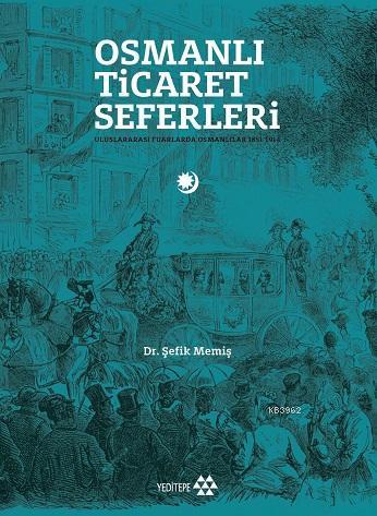 Osmanlı Ticaret Seferleri - Şefik Memiş | Yeni ve İkinci El Ucuz Kitab