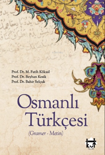 Osmanlı Türkçesi (,Gramer - Metin) - Bahir Selçuk | Yeni ve İkinci El 