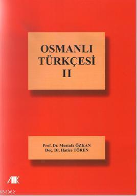 Osmanlı Türkçesi II - Mustafa Özkan | Yeni ve İkinci El Ucuz Kitabın A