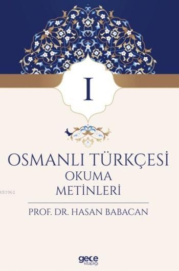 Osmanlı Türkçesi Okuma Metinleri 1 - Hasan Babacan | Yeni ve İkinci El