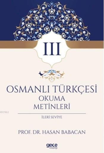 Osmanlı Türkçesi Okuma Metinleri 3 - Hasan Babacan | Yeni ve İkinci El