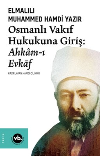Osmanlı Vakıf Hukukuna Giriş - Elmalılı Muhammed Hamdi Yazır | Yeni ve