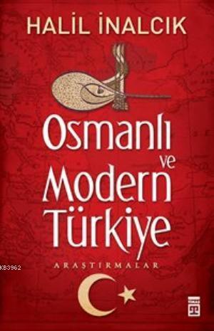Osmanlı ve Modern Türkiye - Halil İnalcık | Yeni ve İkinci El Ucuz Kit