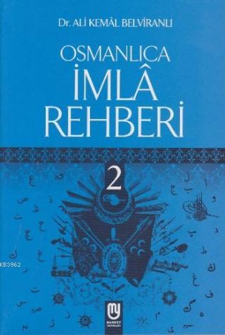 Osmanlıca İmla Rehberi - 2 - Ali Kemâl Belviranlı | Yeni ve İkinci El 