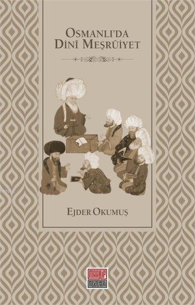 Osmanlı'da Dini Meşruiyet - Ejder Okumuş | Yeni ve İkinci El Ucuz Kita