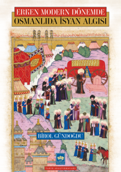 Osmanlıda İsyan Algısı - Birol Gündoğdu | Yeni ve İkinci El Ucuz Kitab