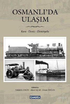 Osmanlı'da Ulaşım - Ahmet Uçar | Yeni ve İkinci El Ucuz Kitabın Adresi