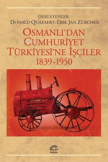 Osmanlı'dan Cumhuriyet Türkiyesi'ne İşçiler - Donald Quataert | Yeni v