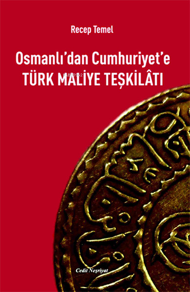 Osmanlı'dan Cumhuriyet'e Türk Maliye Teşkilatı - Recep Temel- | Yeni v