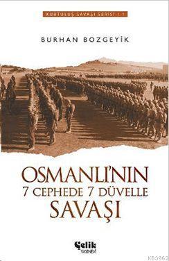 Osmanlı'nın 7 Cephede 7 Düvelle Savaşı - Burhan Bozgeyik | Yeni ve İki
