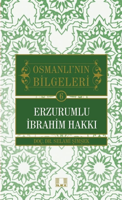 Osmanlı'nın Bilgeleri 6: Erzurumlu İbrahim Hakkı - Selami Şimşek | Yen