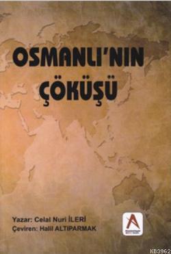 Osmanlı'nın Çöküşü - Celal Nuri İleri | Yeni ve İkinci El Ucuz Kitabın