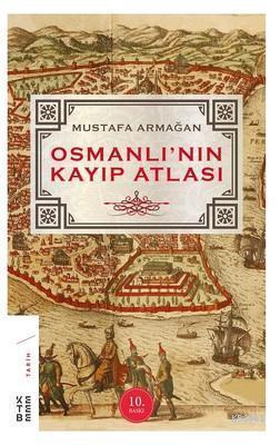 Osmanlı'nın Kayıp Atlası - Mustafa Armağan | Yeni ve İkinci El Ucuz Ki