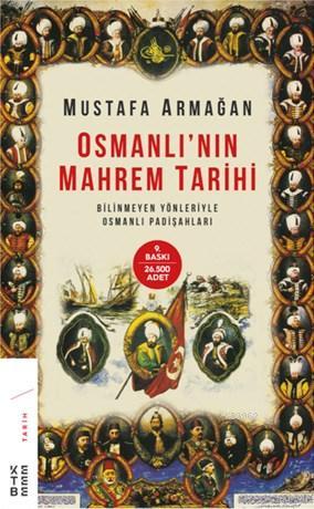 Osmanlı'nın Mahrem Tarihi - Mustafa Armağan | Yeni ve İkinci El Ucuz K