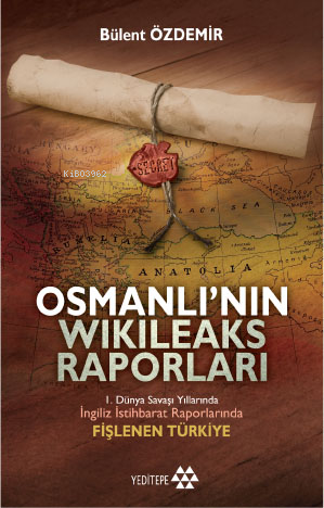 Osmanlı'nın Wikileaks Raporları - Bülent Özdemir | Yeni ve İkinci El U