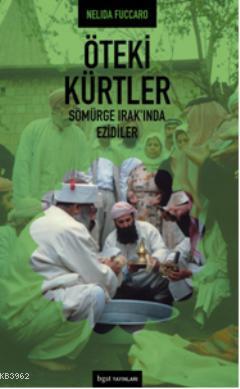 Öteki Kürtler - Nelida Fuccaro | Yeni ve İkinci El Ucuz Kitabın Adresi