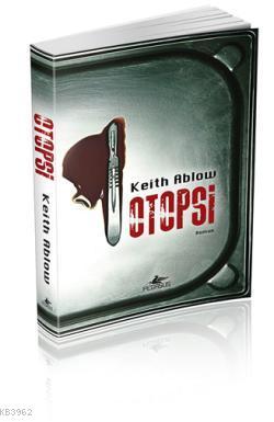 Otopsi - Keith Ablow | Yeni ve İkinci El Ucuz Kitabın Adresi