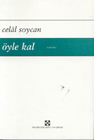 Öyle Kal - Celal Soycan- | Yeni ve İkinci El Ucuz Kitabın Adresi