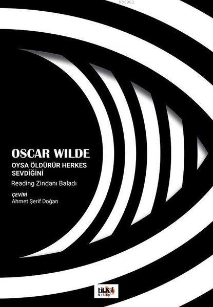 Oysa Öldürür Herkes Sevdiğini - Oscar Wilde | Yeni ve İkinci El Ucuz K
