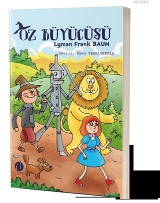 Oz Büyücüsü - Lyman Frank Baum | Yeni ve İkinci El Ucuz Kitabın Adresi