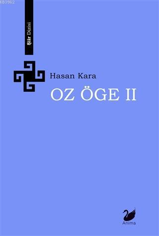 Oz Öge 2 - Hasan Kara | Yeni ve İkinci El Ucuz Kitabın Adresi