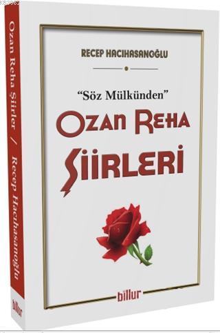 Ozan Reha Şiirleri - Söz Mülkünden - Recep Hacıhasanoğlu | Yeni ve İki