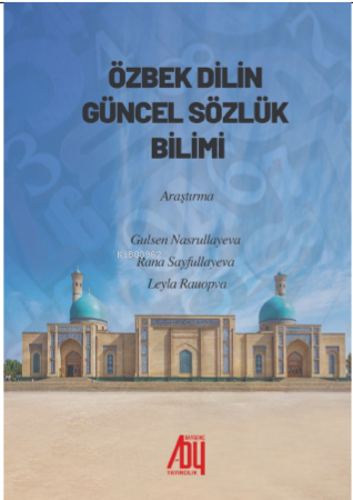 Özbek dilinin Güncel Sözlük Bilimi - Gülşen Nasrullayeva | Yeni ve İki