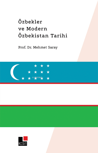 Özbekler ve Modern Özbekistan Tarihi - Mehmet Saray | Yeni ve İkinci E