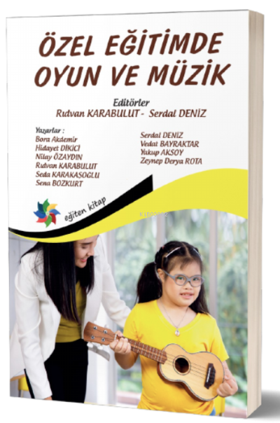 Özel Eğitimde Oyun ve Müzik - Rıdvan Karabulut | Yeni ve İkinci El Ucu