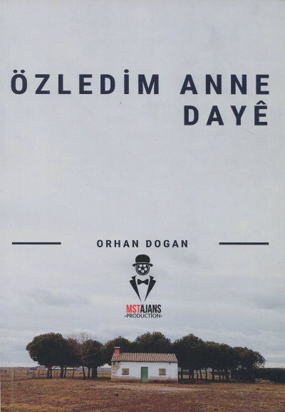 Özledim Anne Daye - Orhan Doğan | Yeni ve İkinci El Ucuz Kitabın Adres
